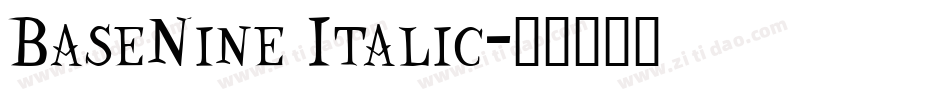 BaseNine Italic字体转换